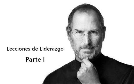 14 lecciones del liderazgo de Steve Jobs (Parte 1)